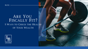 Are You Fiscally Fit? 5 Ways to Check the Health of Your Wealth