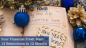 Your Financial Fresh Start: 12 Resolutions in 12 Months