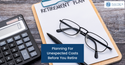 Planning For Unexpected Costs Before You Retire