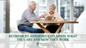 Retirement Annuities Explained: What They Are and How They Work