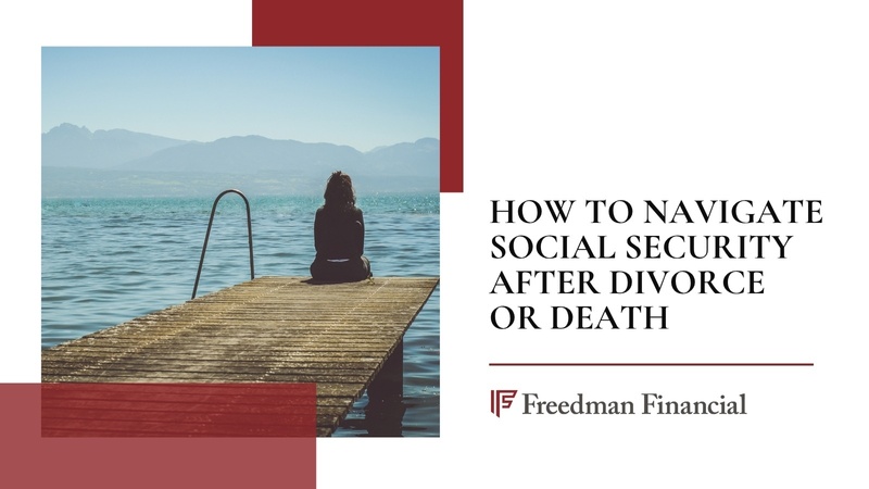 How to Navigate Social Security After Divorce or Death