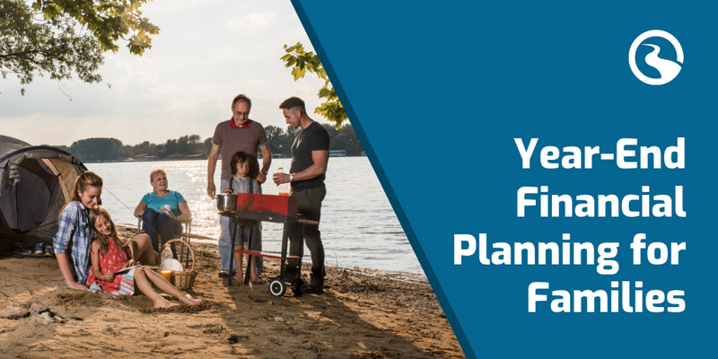 Year-End Financial Planning for Families
