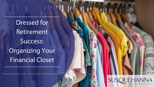 Dressed for Retirement Success: Organizing Your Financial Closet