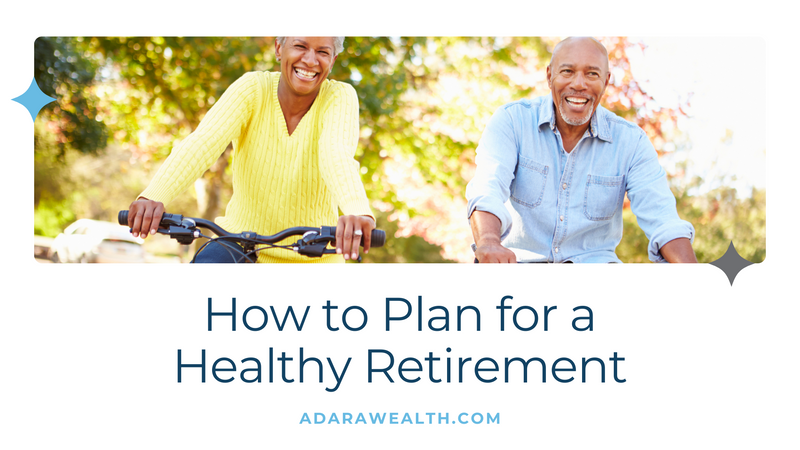 How to Plan for a Healthy Retirement