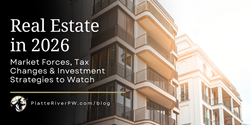Real Estate in 2026: Market Forces, Tax Changes & Investment Strategies to Watch