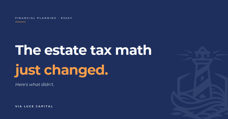 The estate tax math just changed. Here's what didn't.