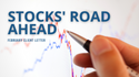 Stocks' Road Ahead