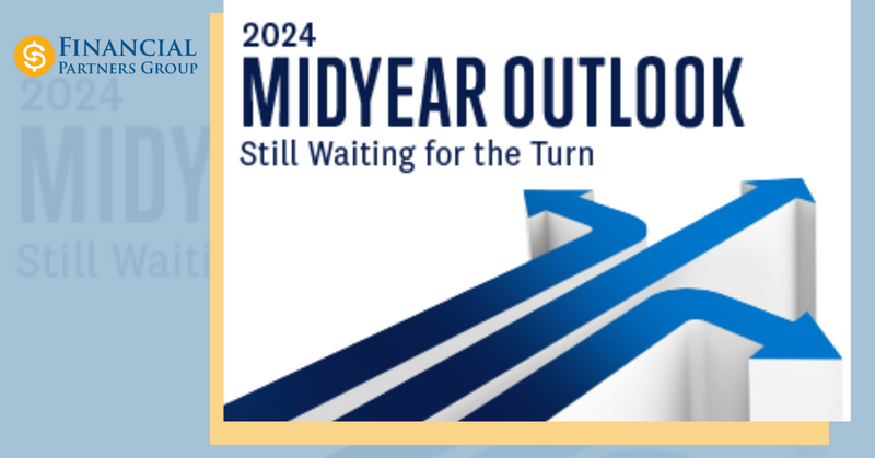 Midyear Outlook 2024: Still Waiting for the Turn