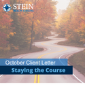 October Client Letter:  Staying the Course