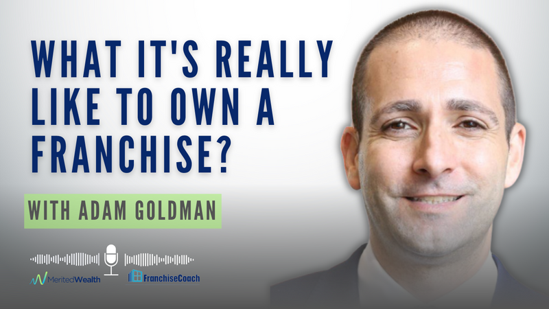 What You Need to Know Before Investing in a Franchise? Advice from Adam Goldman