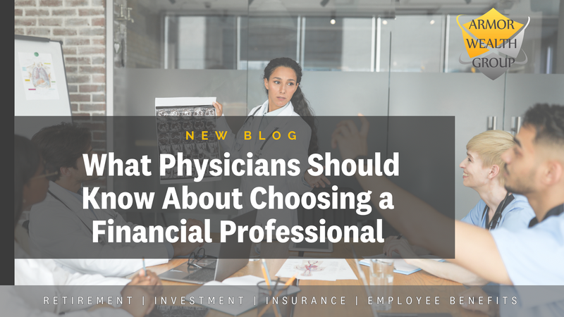 What Physicians Should Know About Choosing a Financial Professional