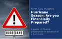 It's Hurricane Season. Are You Financially Prepared?