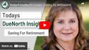 Today's DueNorth Insight - Saving For Retirement