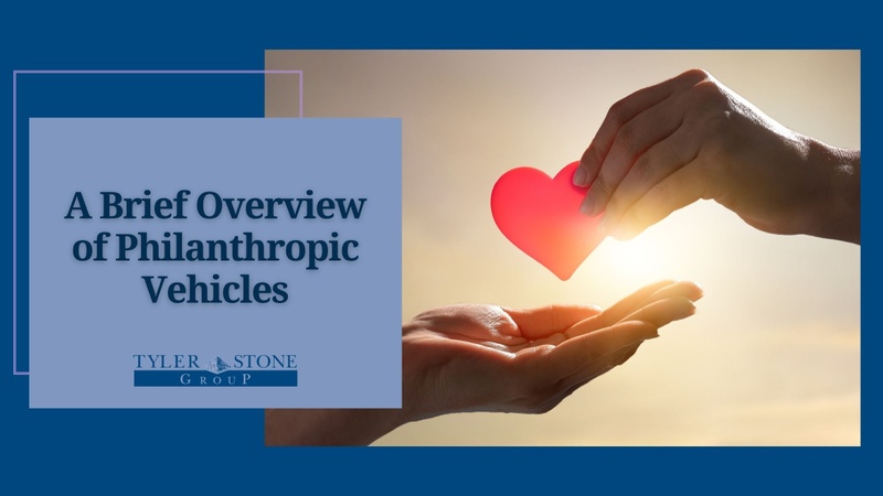 A Brief Overview of Philanthropic Vehicles