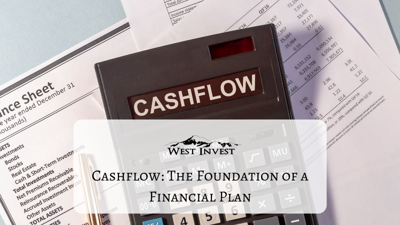 Cashflow: The Foundation of a Financial Plan