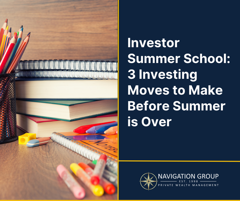 Investor Summer School: 3 Investing Moves to Make Before Summer is Over
