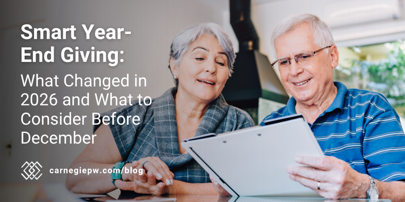 Smart Year-End Giving: What Changed in 2026 and What to Consider Before December