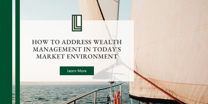 How to Address Wealth Management in Today's Market Environment