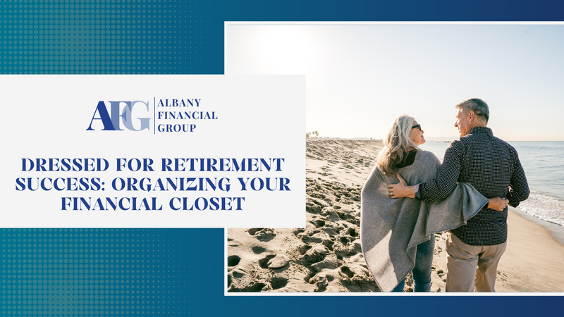 Dressed for Retirement Success: Organizing Your Financial Closet