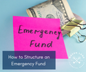 How to Structure an Emergency Fund