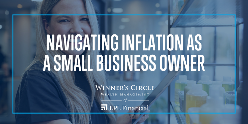Tips for Navigating Inflation as a Small Business Owner