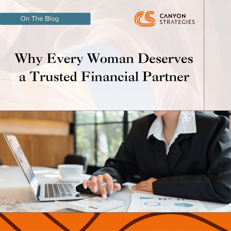 Why Every Woman Deserves a Trusted Financial Partner