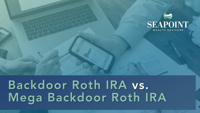 Backdoor Roth IRA vs. Mega Backdoor Roth IRA