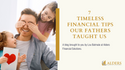 Fatherly Advice: 7 Timeless Financial Tips Our Fathers Taught Us