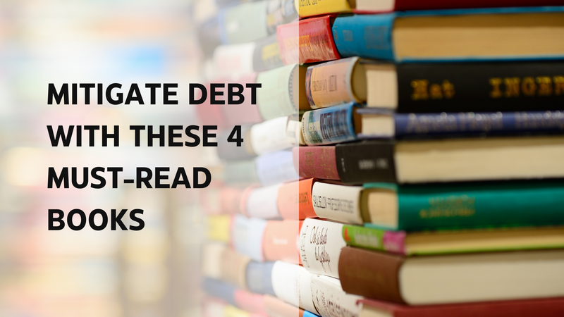 Mitigate Debt With These 4 Must-Read Books