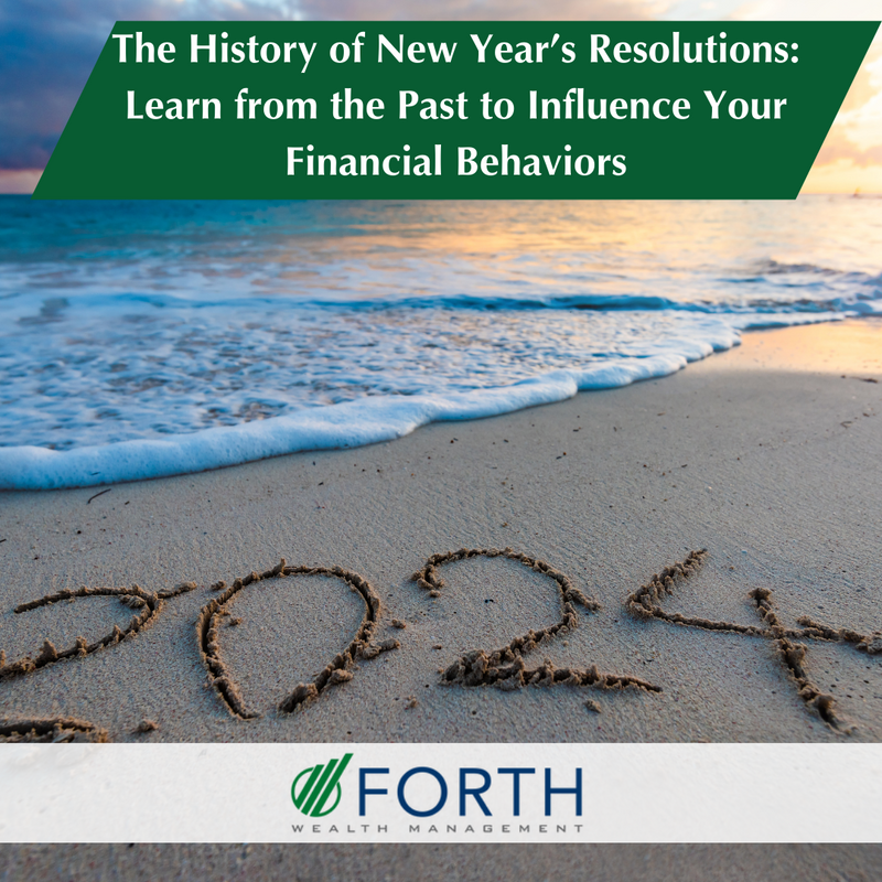 The History of New Year’s Resolutions: Learning From the Past to Influence Your Financial Behaviors
