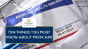 Ten Things You Must Know About Medicare