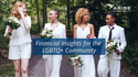 Financial Insights for the LGBTQ+ Community