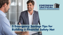 5 Emergency Savings Tips for Building a Financial Safety Net
