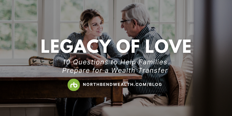 Legacy of Love: 10 Questions to Help Families Prepare for a Wealth Transfer