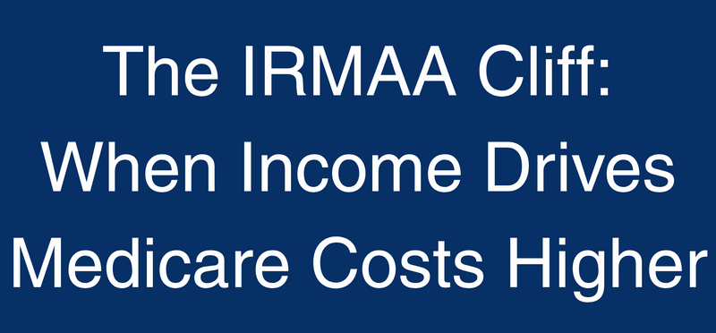 The IRMAA Cliff: When Income Drives Medicare Costs Higher