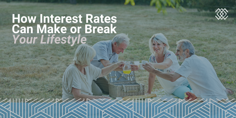 How Interest Rates Can Make or Break Your Lifestyle