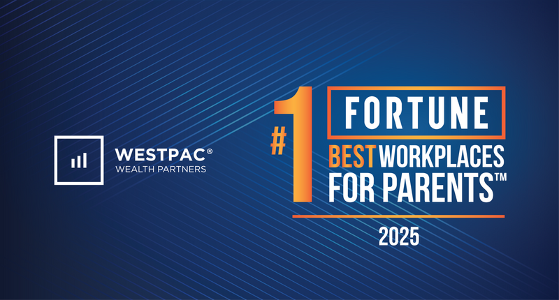 WestPac Earns No. 1 Spot on the 2025 Fortune Best Workplaces for Parents™ List — Three Years Running