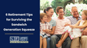 6 Retirement Tips for Surviving the Sandwich Generation