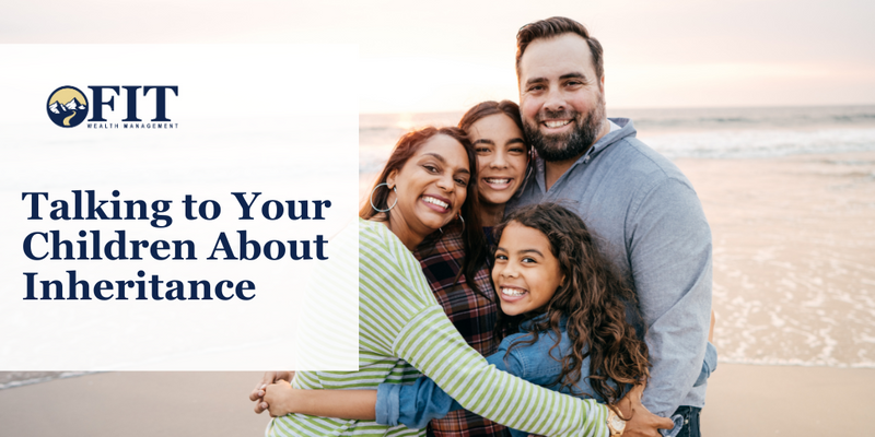 Talking to Your Children About Inheritance