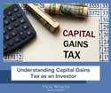 Understanding Capital Gains Tax as an Investor