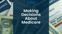 Making Decisions About Medicare