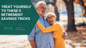 Treat Yourself to These 5 Retirement Savings Tricks