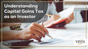 Understanding Capital Gains Tax as an Investor