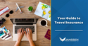 Your Guide to Travel Insurance