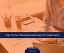 Year-End Tax Planning Considerations for Capital Gains