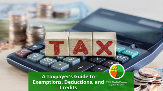A Taxpayer’s Guide to Exemptions, Deductions, and Credits