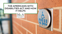 The Americans with Disabilities Act and How It Helps