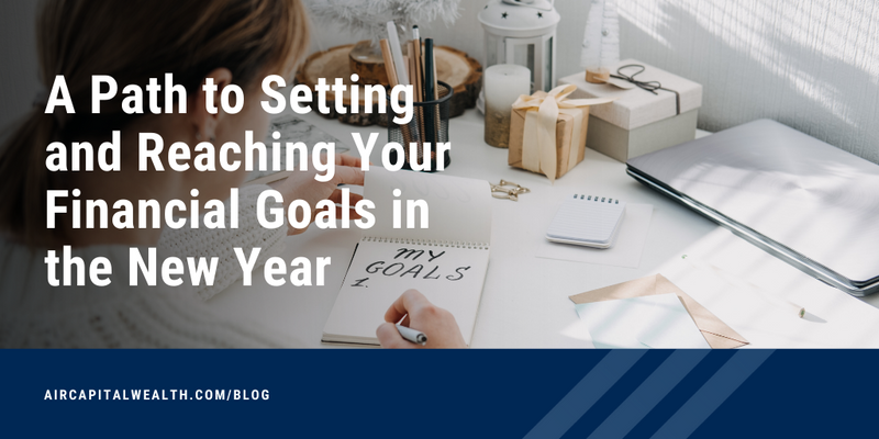 A Path to Setting and Reaching Your Financial Goals in the New Year