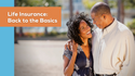 Life Insurance: Back to the Basics