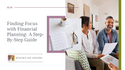 Finding Focus with Financial Planning: A Step-By-Step Guide